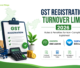 GST Registration Turnover Limit